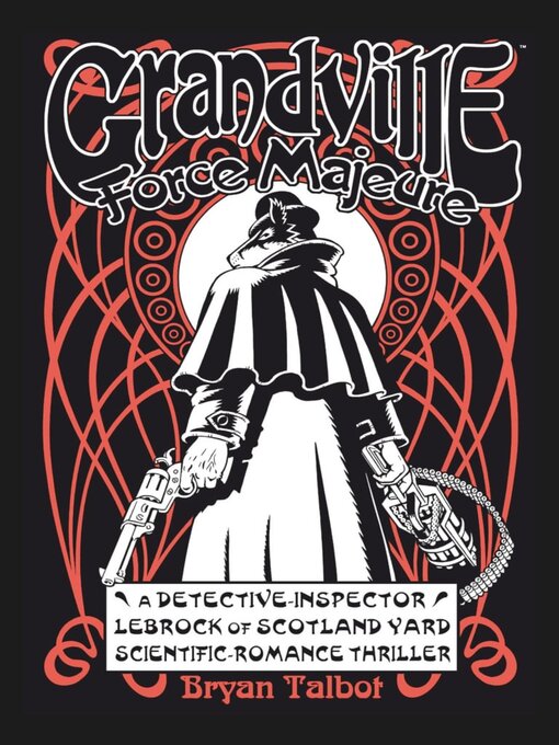 Title details for Grandville Force Majeur by Bryan Talbot - Available